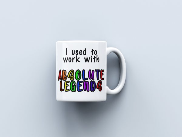I Used To Work With Absolute Legends Mug - Funny Retirement Gift, For Work Friend, Colleague, Boss, Leaving Job Gift, Cheeky Banter