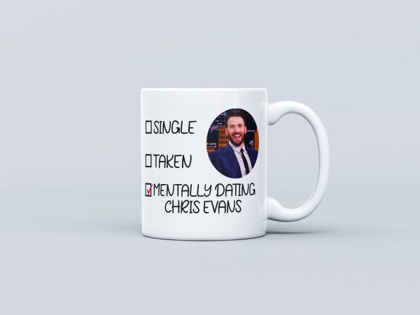 Mentally Dating Chris Evans Mug (Inspired) - Chris Evans fan - Chris Evans gifts - Gift for her - Gift for friend -Chris Evans Mug