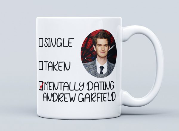 Mentally Dating Andrew Garfield Mug - Andrew Garfield fan - Andrew Garfield Gifts - Gift for her - Gift for friend - Andrew Garfield Merch