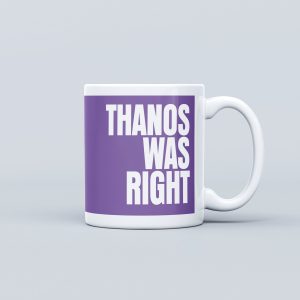 Thanos Was Right | Hawkeye-Inspired Ceramic Mug 11oz