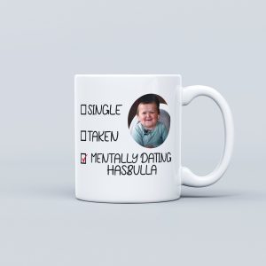 Mentally Dating Hasbulla - Hasbulla Tea Mug - Funny Gift Mug
