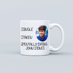 John Stones England Football Mug - Mentally Dating John Stones - Euros 2021 Mug