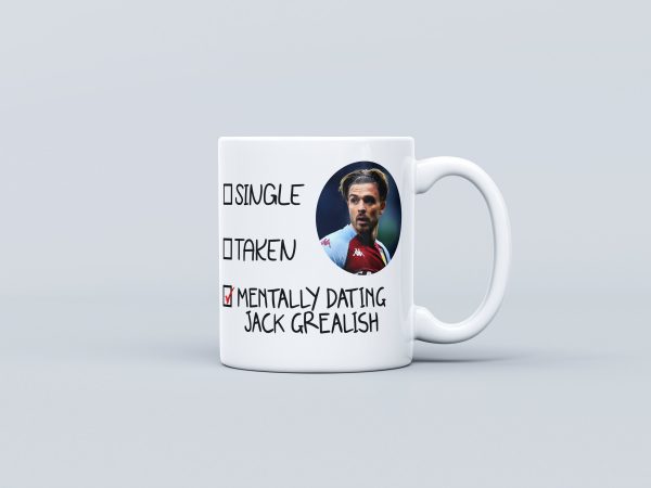 Mentally Dating Jack Grealish Mug | Tea Coffee Ceramic Mug Cup | Gift For Jack Grealish Fan | Celebrity Heartthrob Fancy Crush Gift For Her