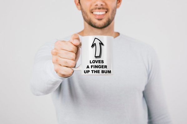 Loves A Finger Up The Bum Mug - Funny Mugs Rude Mugs Offensive Mugs Novelty Mugs Office for him Sex Innuendo Gift Humorous Gifts Coffee Mug
