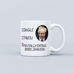 Mentally Dating Boris Johnson Mug - Boris Johnson fan - Boris Johnson Gifts - Gift for her - Gift for friend - Boris Johnson Merch