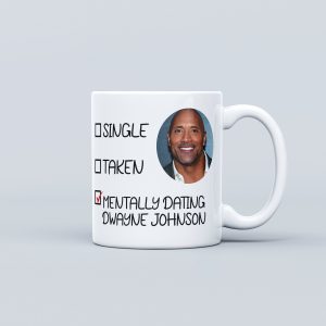 Mentally Dating Dwayne Johnson Mug - The Rock fan - Dwayne Johnson Gifts - Gift for her - Gift for friend - The Rock Merch