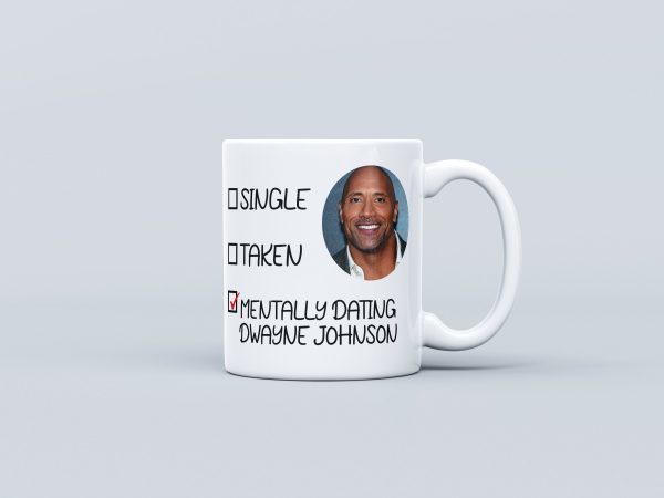 Mentally Dating Dwayne Johnson Mug - The Rock fan - Dwayne Johnson Gifts - Gift for her - Gift for friend - The Rock Merch
