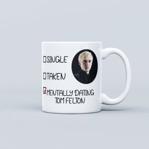Mentally Dating Tom Felton Mug - Tom Felton fan - Tom Felton Gifts - Gift for her - Gift for friend - Tom Felton - Darco