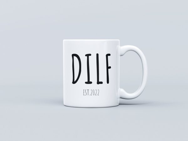 DILF Mug Est 2022 2021 Any Year Fathers Day, New Dad, Daddy, Husband Gift for him