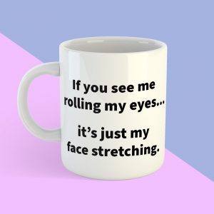 Funny Work Mug - If You See Me Rolling My Eyes - Sarcastic Coffee Cup - Work Colleague Gift - Office Humor - Secret Santa Gift