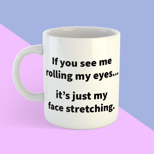 Funny Work Mug - If You See Me Rolling My Eyes - Sarcastic Coffee Cup - Work Colleague Gift - Office Humor - Secret Santa Gift