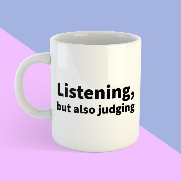 Funny Work Mug - Listening But Also Judging - Sarcastic Coffee Cup - Work Colleague Gift - Office Humor - Secret Santa Present